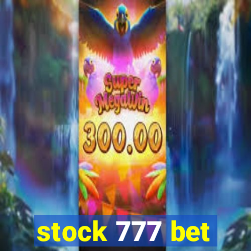 stock 777 bet